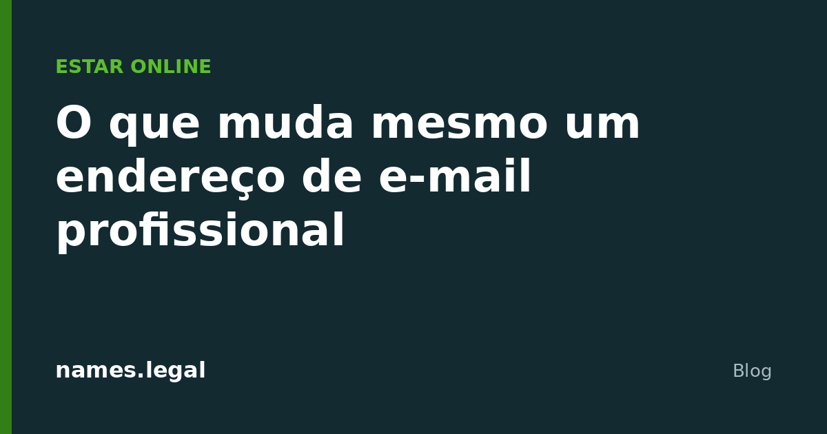 O que muda mesmo um endereço de e-mail profissional